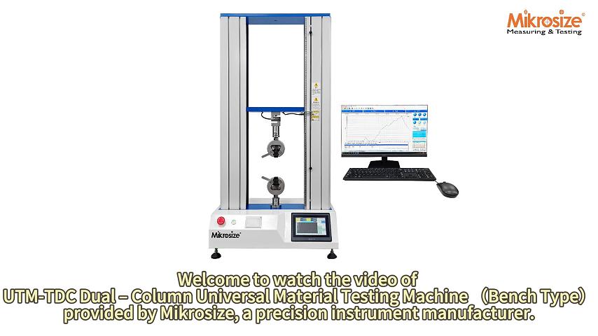 UTM-TDC Dual – Column Universal Material Testing Machine （Bench Type）